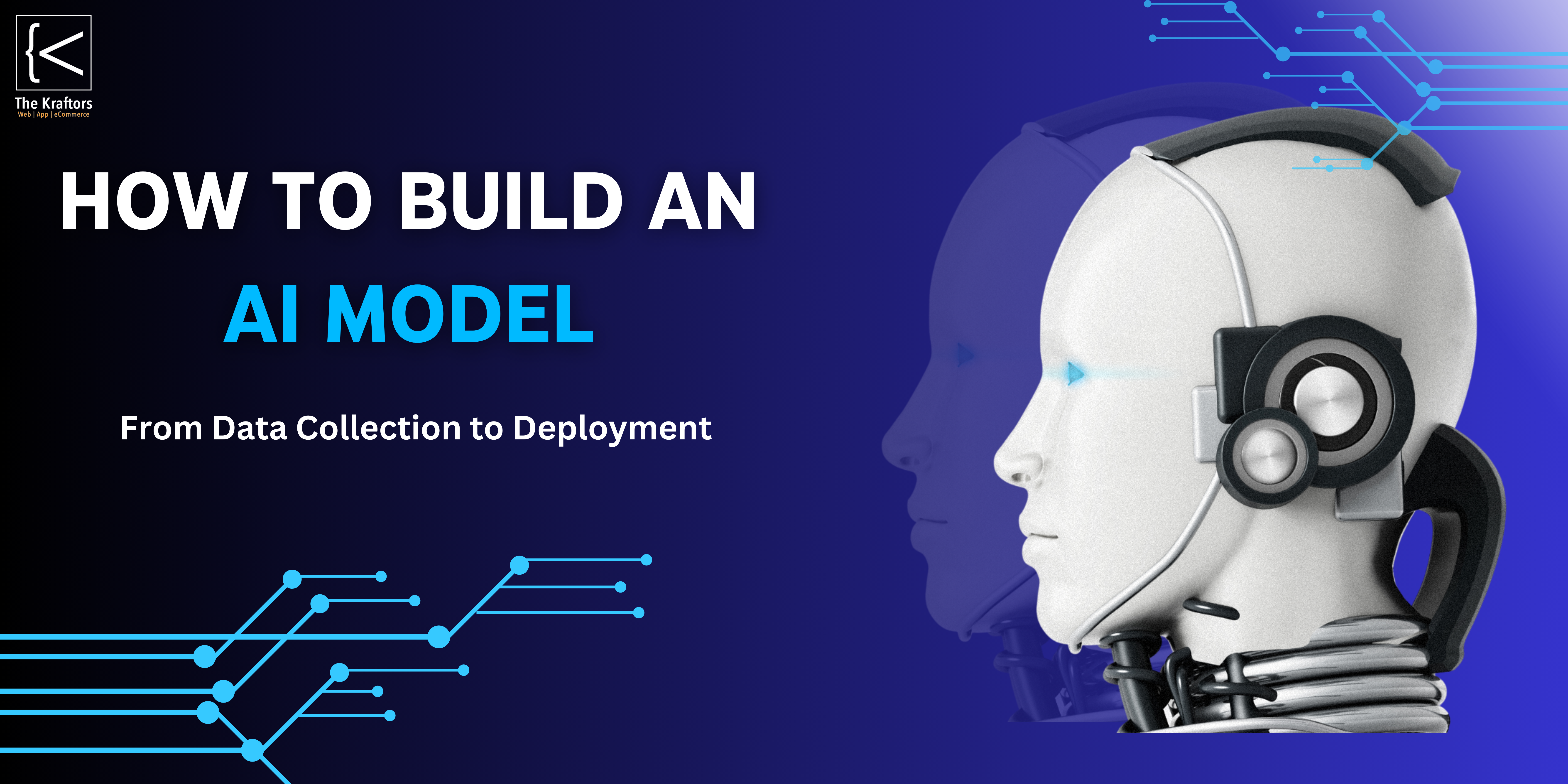 A Step-by-Step Guide to Building Your First AI Model: From Data Collection to Deployment