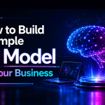 How to Build an AI Model For Business